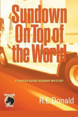 bokomslag Sundown on Top of the World: A Hunter Rayne Highway Mystery