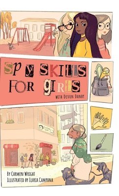 Carmen Wright - Spy Skills for Girls, Inbunden