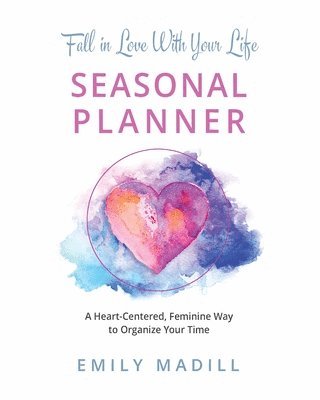 Fall in Love With Your Life, Seasonal Planner 1