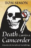 bokomslag Death Carries a Camcorder: Essays on fantasy writing