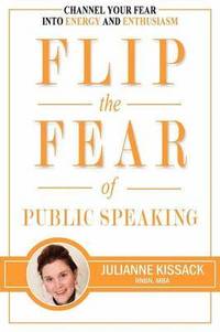 bokomslag Flip the Fear of Public Speaking