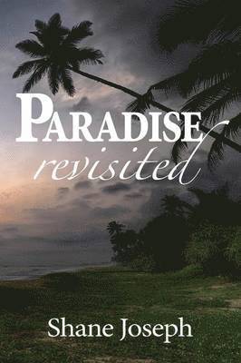 Shane Joseph - Paradise Revisited, Häftad