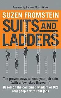 bokomslag Suits and Ladders 5 x 8: Ten Proven Ways to Keep Your Job Safe (with a few jokes thrown in)