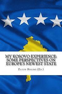 bokomslag My Kosovo Experience: Perspectives on Europe's Newest State