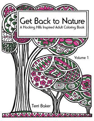 bokomslag Get Back to Nature: A Hocking Hills Inspired Adult Coloring Book