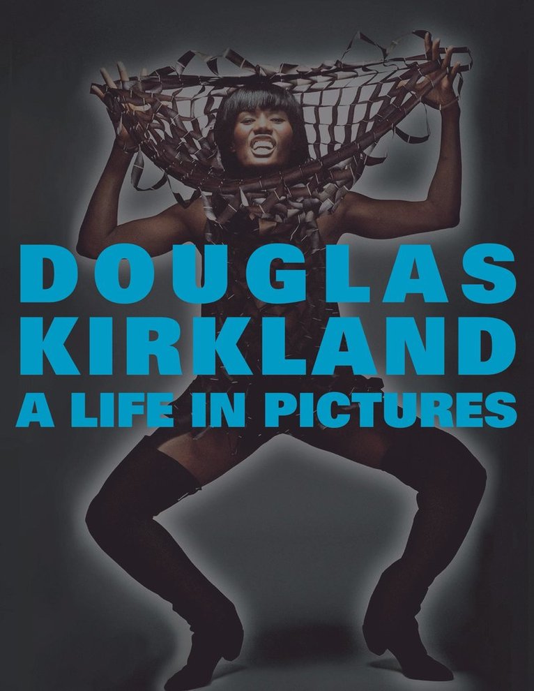 Douglas Kirkland - Life in Pictures, Inbunden