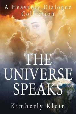 Kimberly Klein - Universe Speaks A Heavenly Dialogue, Häftad