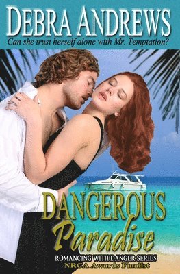 Dangerous Paradise: (Dangerous Millionaires)(Romantic Suspense Adventure) 1