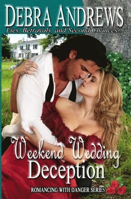 Debra Andrews - Weekend Wedding Deception, Häftad