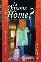 Katrece Howard - Is Anyone Home?: A Study of the Irreplaceable Heart of the Home, Häftad