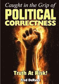 bokomslag Caught in the Grip of Political Correctness
