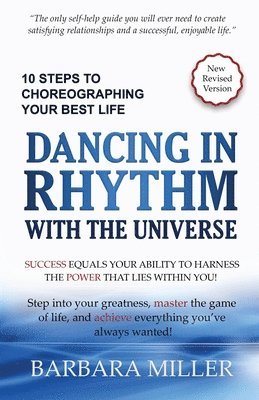 bokomslag Dancing in Rhythm with the Universe: 10 Steps to Choreographing Your Best Life