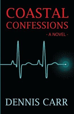 Dennis Carr - Coastal Confessions, Häftad