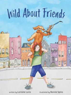 bokomslag Wild About Friends: Engaging Rhyming Book Using Animals to Teach the Values of Friendships