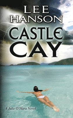 Castle Cay: The Julie O'Hara Mystery Series 1