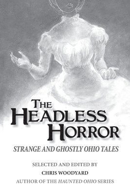Chris Woodyard, Jessica Wiesel - Headless Horror, Häftad