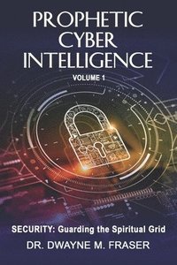 bokomslag Prophetic Cyber Intelligence - Volume 1