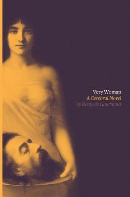 Remy De Gourmont - Very Woman (Sixtine), Häftad