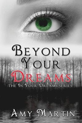 Beyond Your Dreams 1