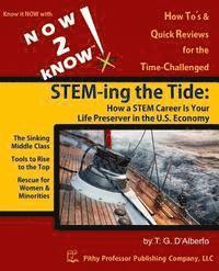 bokomslag NOW 2 kNOW STEM-ing the Tide: How a STEM Career is Your Life Preserver in the U.S. Economy