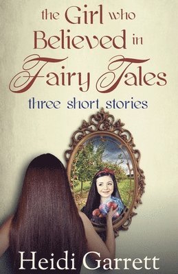 The Girl who Believed in Fairy Tales: Once Upon a Time Today 1