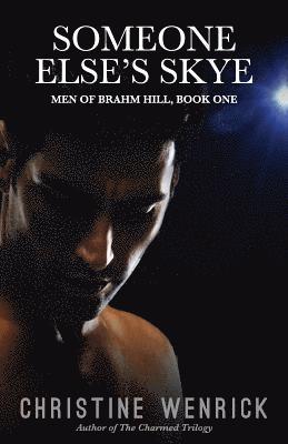 Christine Wenrick - Someone Else's Skye - Men of Brahm Hill - Book One, Häftad