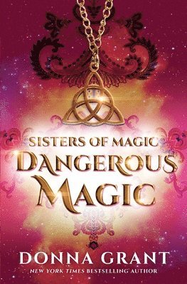 Donna Grant - Dangerous Magic, Häftad