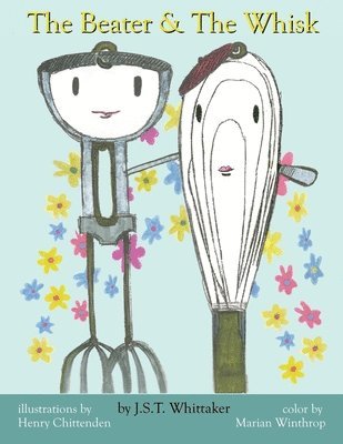 J S T Whittaker - Beater & The Whisk, Häftad