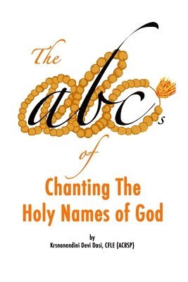 Krsnanandini Dasi - Abcs of Chanting the Holy Names of God, Häftad