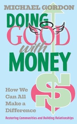 Michael Gordon - Doing Good with Money, Häftad