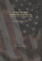 bokomslag THE FOREIGN CONSULS AMONG US expanded edition: Local Bridges to Globalism