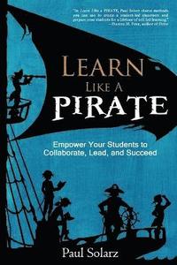 bokomslag Learn Like a Pirate