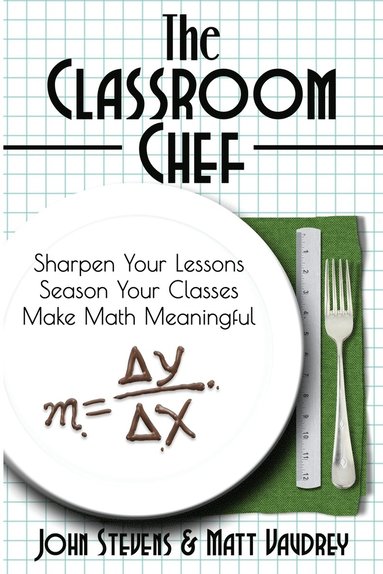 John Stevens, Matt Vaudrey - Classroom Chef, Häftad