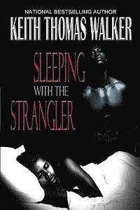 Sleeping with the Strangler 1