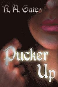 bokomslag Pucker Up: A Damsels of Distress Novel