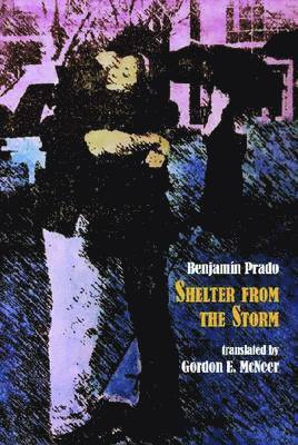 Benjamin Prado, Gordon E. McNeer, Gordon E. McNeer - Shelter from the Storm, Häftad