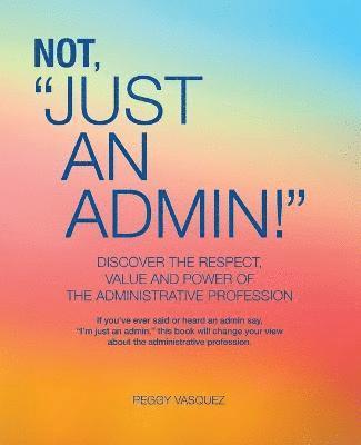 Not &quot;Just an Admin!&quot; 1