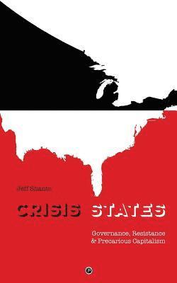 Jeff Shantz - Crisis States, Häftad