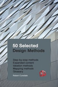 bokomslag 50 Selected Design Methods: To transform your design