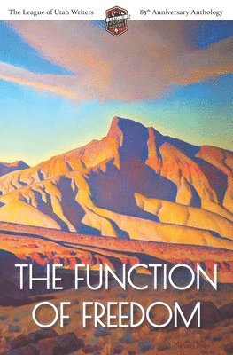 The Function of Freedom 1