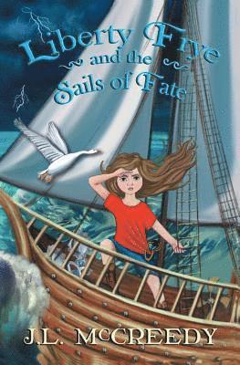 Liberty Frye and the Sails of Fate 1