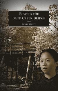bokomslag Beyond the Sand Creek Bridge