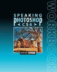 bokomslag Speaking Photoshop CS6 Workbook