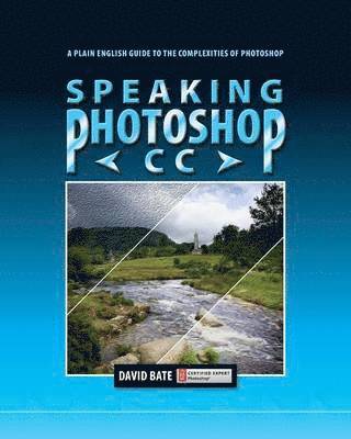 David S Bate, David S. Bate - Speaking Photoshop CC, Häftad