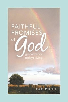 Faithful Promises of God: Guidance for Today's Living 1