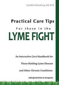 bokomslag Practical Care Tips for Those in the Lyme Fight