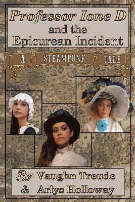 Professor Ione D. and the Epicurean Incident 1