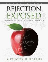 bokomslag Rejection Exposed Workbook: Understanding the Root and Fruit of Rejection