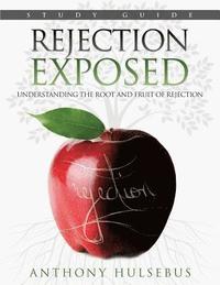 bokomslag Rejection Exposed Workbook: Understanding the Root and Fruit of Rejection