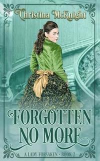 bokomslag Forgotten No More: A Lady Forsaken, Book Two
